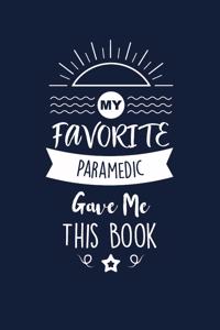 My Favorite Paramedic Gave Me This Book