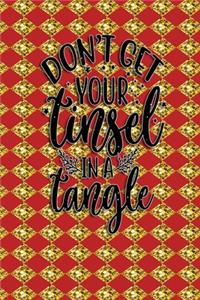 Dont Let Your Tinsel In A Tangle