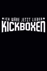 ich Ware Jetzt Lieber Kickboxen