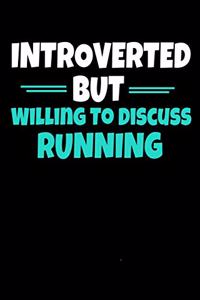 Introverted But Willing To Discuss Running