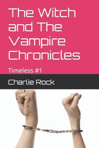 The Witch and The Vampire Chronicles