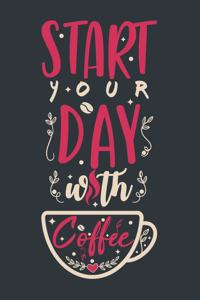 Start Your Day With Coffee