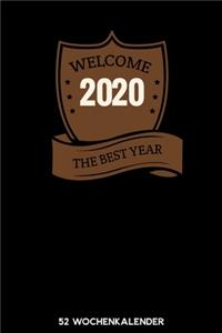 Welcome 2020 The Best Year - 52 Wochenkalender