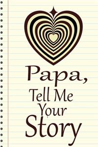 Papa, tell me your story