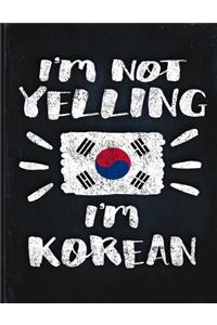 I'm Not Yelling I'm Korean