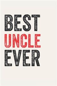 Best uncle Ever uncles Gifts uncle Appreciation Gift, Coolest uncle Notebook A beautiful