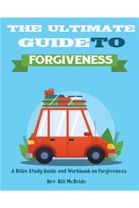 Ultimate Guide To Forgiveness