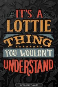 It's A Lottie Thing You Wouldn't Understand