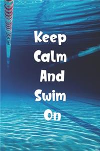 Keep Calm And Swim On