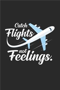 Catch flights not feelings