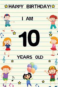 Happy Birthday! I am 10 Years Old