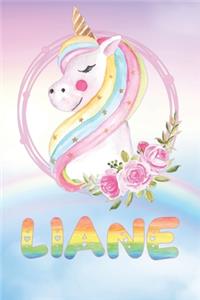 Liane: Liane's Unicorn Personal Custom Named Diary Planner Perpetual Calendar Notebook Journal 6x9 Personalized Customized Gift For Someone Who's Surname i