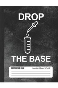 Drop The Base Composition Book