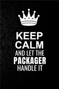 Keep Calm and Let the Packager Handle It