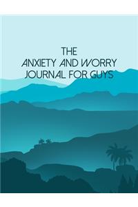 The Anxiety And Worry Journal For Guys