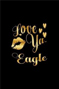 Love Ya, Eagle