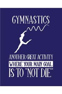 Gymnastics Another Great Activity Where Your Main Goal Is to 