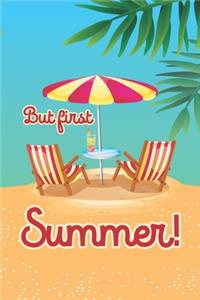 But First, Summer