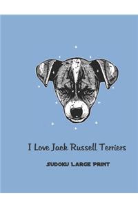 I Love Jack Russell Terriers