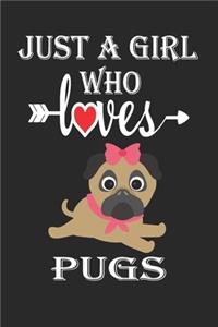 Just a Girl Who Loves Pugs