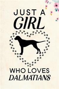 Just A Girl Who Loves Dalmatians