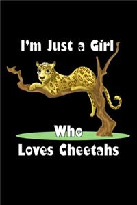 Just a Girl Who Loves Cheetahs