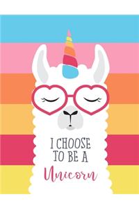 I Choose To Be A Unicorn