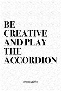 Be Creative And Play The Accordion