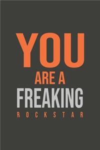 You are a Freaking Rockstar