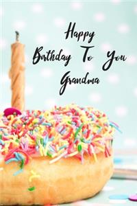 Happy Birthday To You Grandma