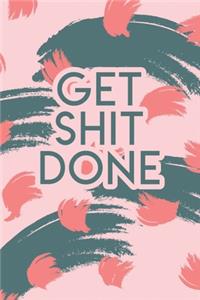 Get Shit Done