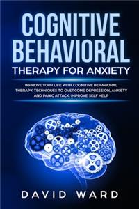 Cognitive Behavioral Therapy for Anxiety