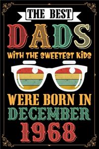 The Best Dads With The Sweetest Kids Were Born In December 1968