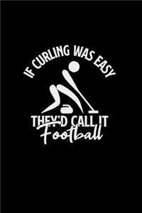 If curling was easy football