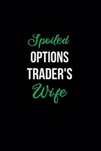 Spoiled Options Traders Wife