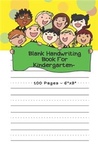 Blank Handwriting Book For Kindergarten - 100 pages 6 x 9