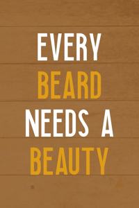 Every Beard Needs A Beauty