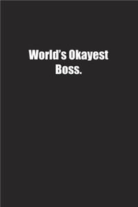 World's Okayest Boss.