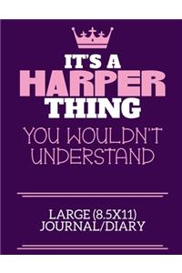It's A Harper Thing You Wouldn't Understand Large (8.5x11) Journal/Diary