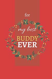 For My Best Buddy Ever