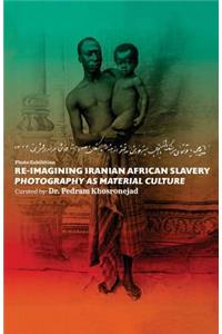 Re-imagining Iranian African Slavery