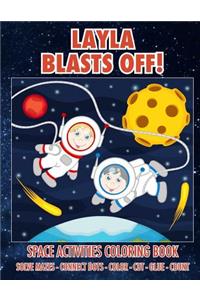 Layla Blasts Off! Space Activities Coloring Book