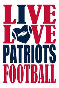 Live Love Patriots Football Journal
