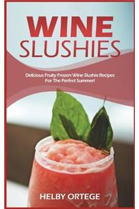 Wine Slushies