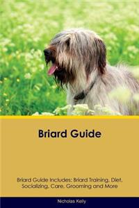 Briard Guide Briard Guide Includes