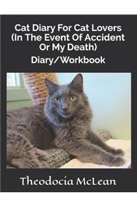 Cat Diary for Cat Lovers (in the Event of Accident or My Death)