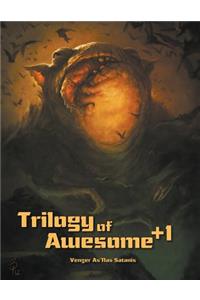 Trilogy of Awesome +1