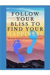 Follow Your Bliss to Find Your Happiness