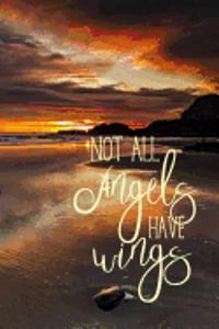 Not All Angels Have Wings