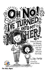 Oh No! I've Turned Into My Mother!